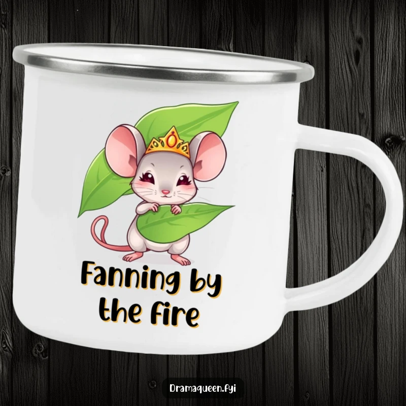Funny mouse camping mug with a tiny mouse wearing a tiara fanning herself. Durable and humorous, perfect for outdoor trips.