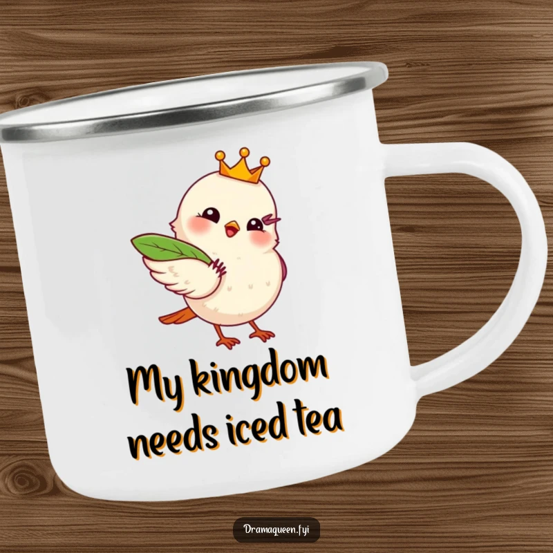 Funny camping mug with a bird wearing a crown, fanning itself with a leaf, perfect for rustic and dramatic outdoor moments.