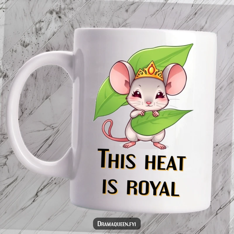 Funny mouse mug with a tiny mouse wearing a tiara, fanning dramatically with a large leaf. Regal and humorous gift.