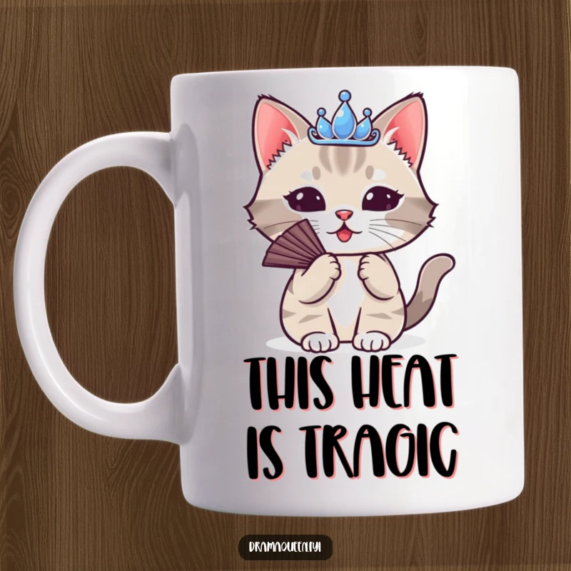 Funny Cat Tiara Mug: A cute cat wearing a tiny tiara, dramatically fanning itself with a sassy attitude.