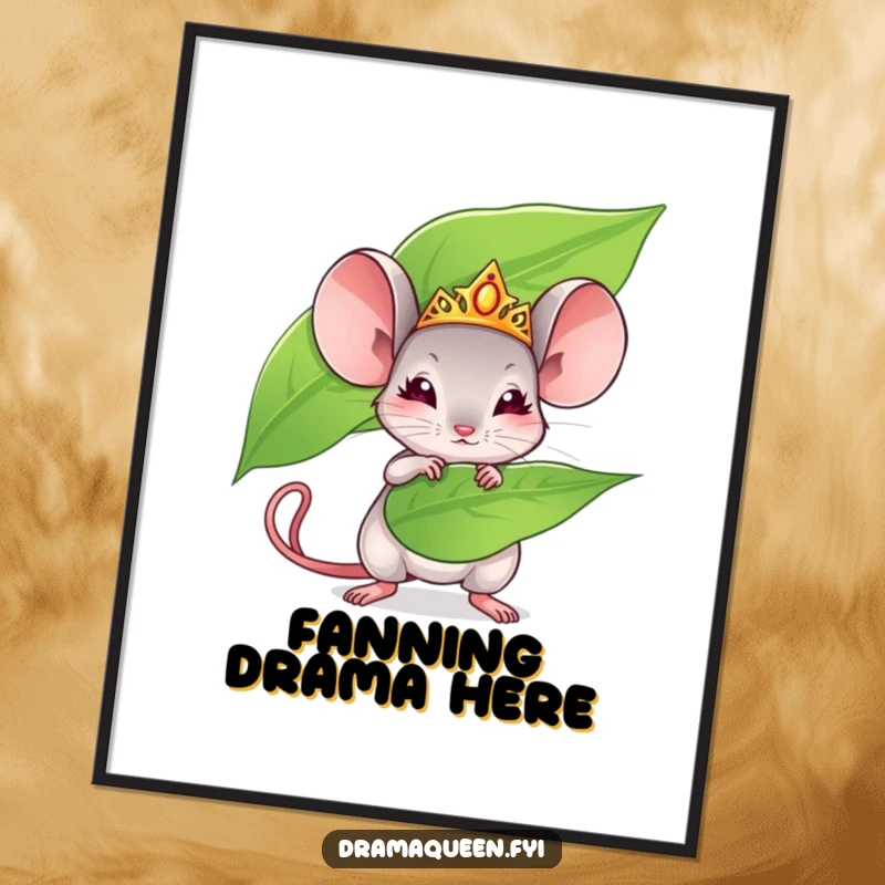 Funny mouse digital art print of a tiny mouse with a tiara fanning dramatically. Instant download for humorous and regal decor.
