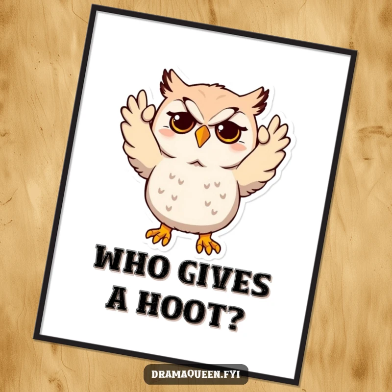 Funny Digital Art Print of a dramatic owl character with hands up in mock despair, offering instant humorous and expressive wall decor.