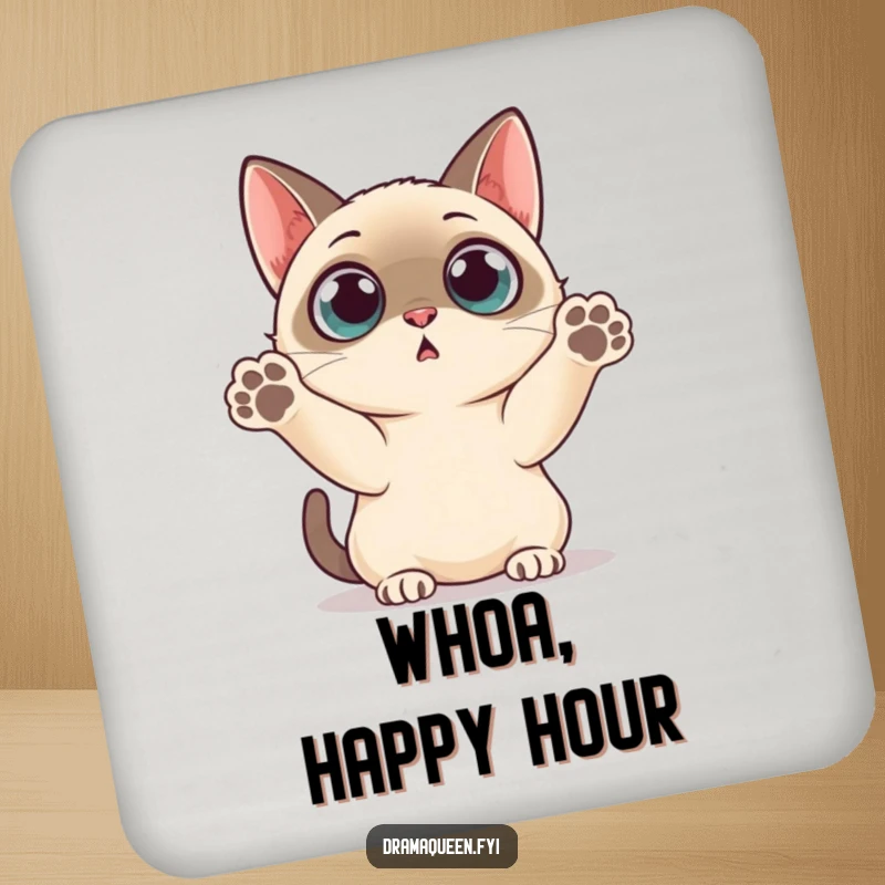 Funny Coaster: Siamese cat with wide, surprised eyes and paws thrown up, adding comic relief.