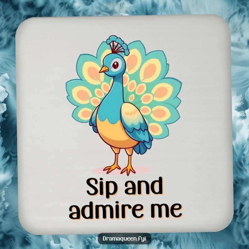 Funny Drink Coaster with a proud peacock character displaying its beautiful tail feathers, offering surface protection with vibrant humor.
