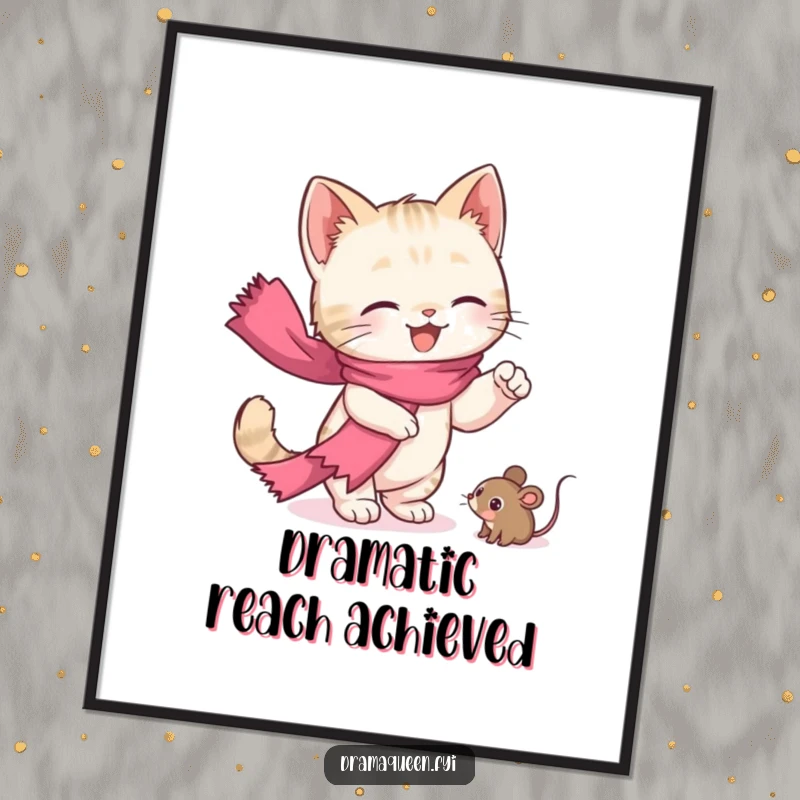 Funny kitten poster print depicting a cute cat in a pink scarf mid-dramatic reach for a toy mouse, charming wall art.