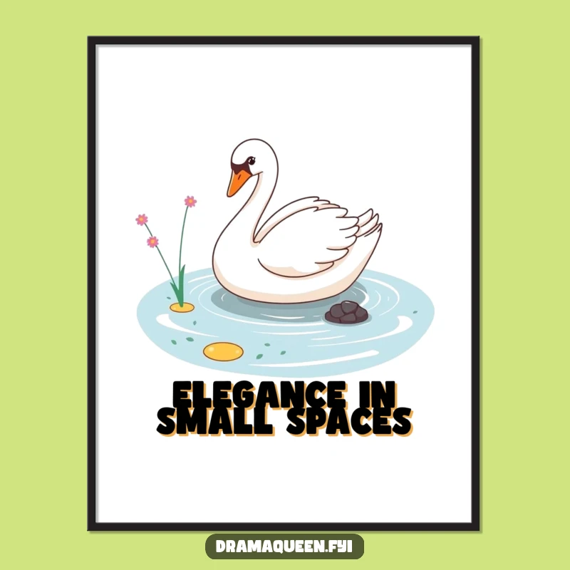 Funny Sassy Swan Poster: Elegant Gliding Humor Wall Art, Perfect Gift