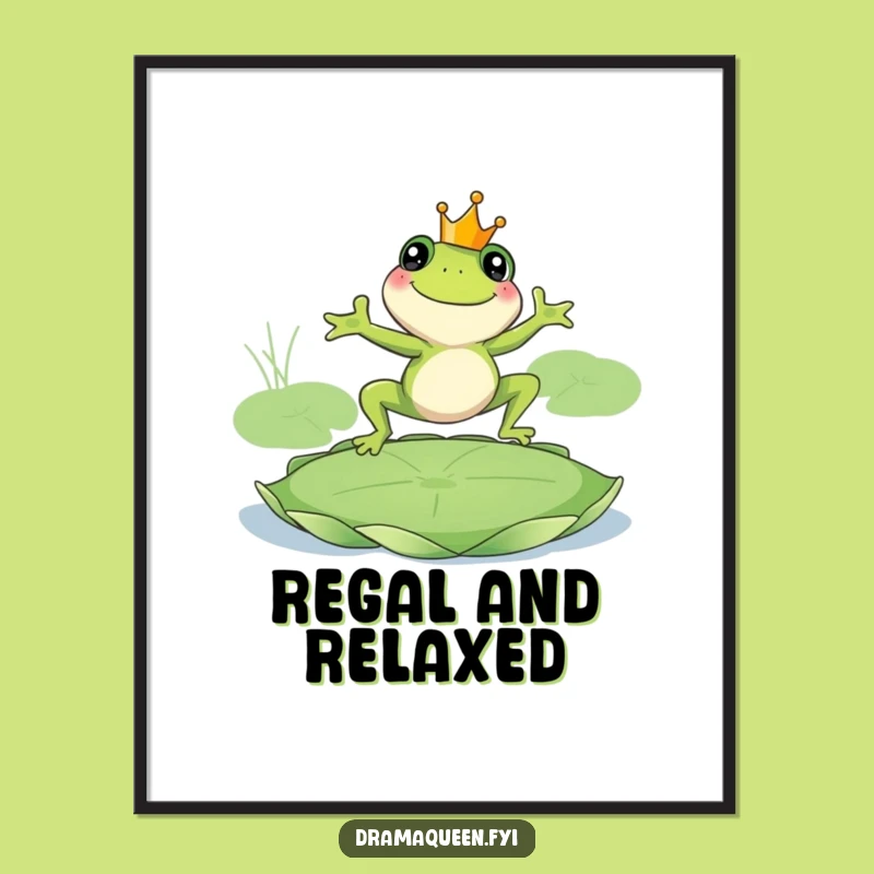 Funny Frog King Poster - Royal Leap Frog Art, Whimsical and Hilarious Decor