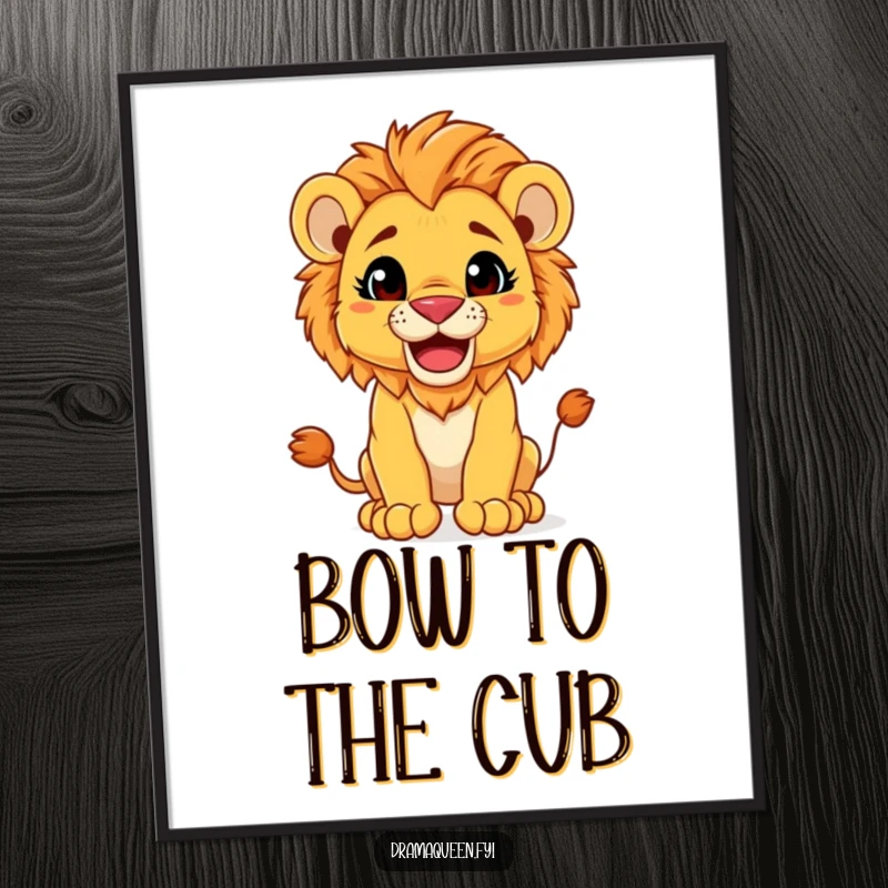 Funny Poster: Majestic lion cub striking a regal pose, sporting a huge, adorable, and playful grin.