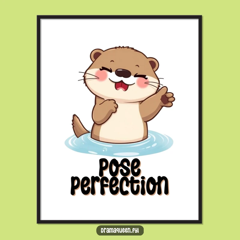 Funny Otter Dramatic Poster: Decorate with Aquatic Humor