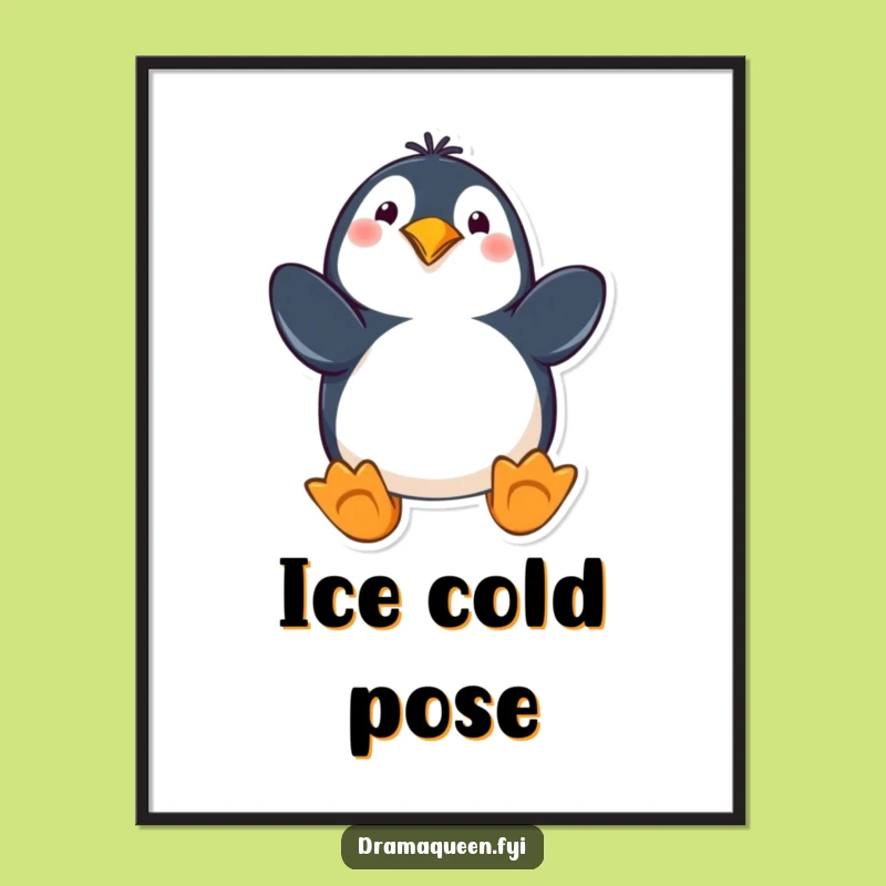 Funny Penguin Poster: Dramatic Pose, Flippers Out, Hilarious Wall Art