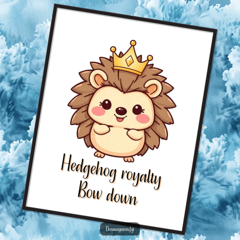 Funny Free Printable Wall Art: A happy hedgehog character wearing a tiny, sparkling crown tilted on its head, ready to rule.