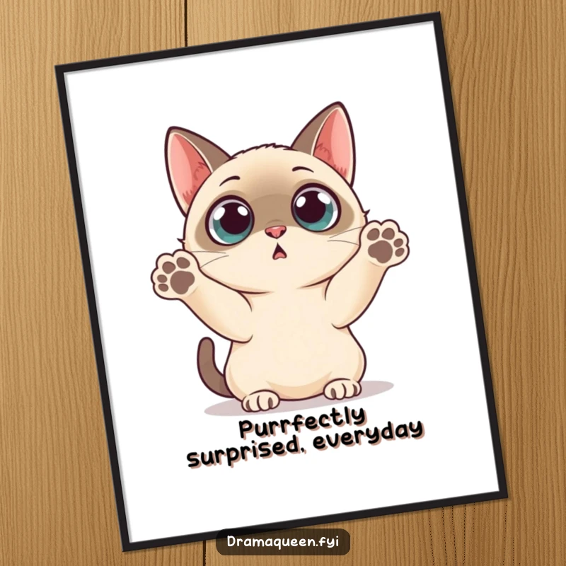 Funny Free Printable Wall Art: A wide-eyed Siamese cat throws its paws up in a comical gesture of surprise.