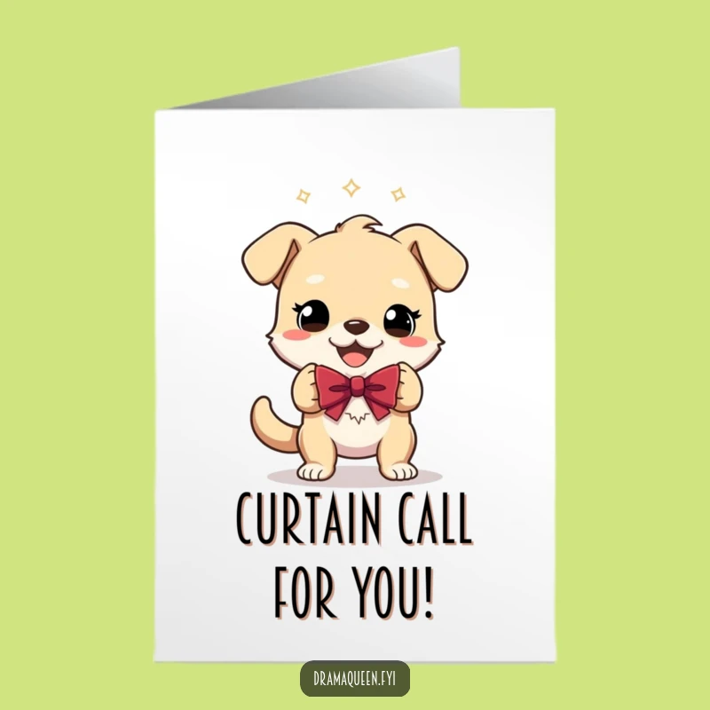 Free Printable Birthday Card: Gleeful Dog Bows - Funny Downloadable Gift