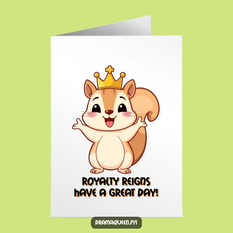 Free Printable Birthday Card: Royal Squirrel Crown Funny Downloadable Gift
