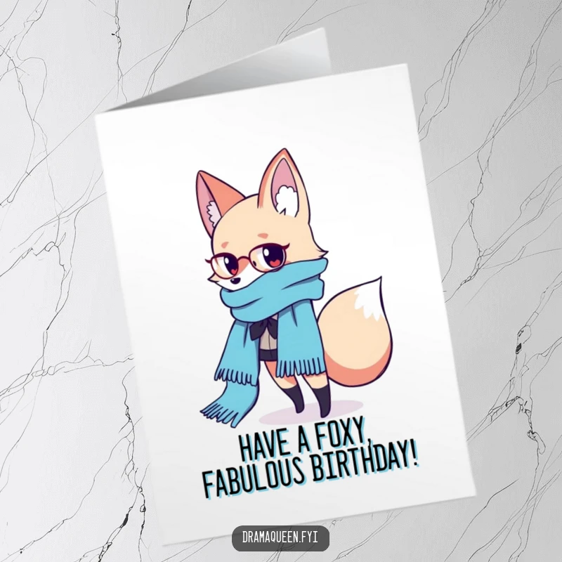 Funny Free Printable Birthday Card featuring a fashionable fox character striking a chic pose with a long, flowing, stylish scarf.