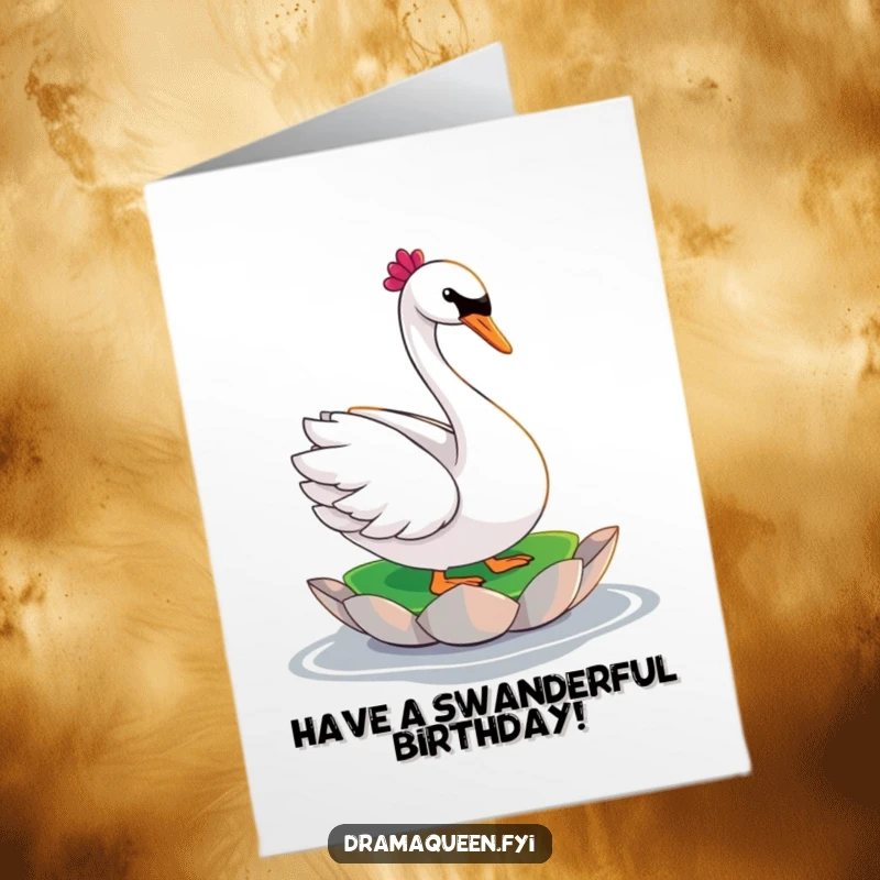 Funny Free Printable Birthday Card: A glamorous swan poses dramatically on a small lily pad, ready for a stylish birthday wish.