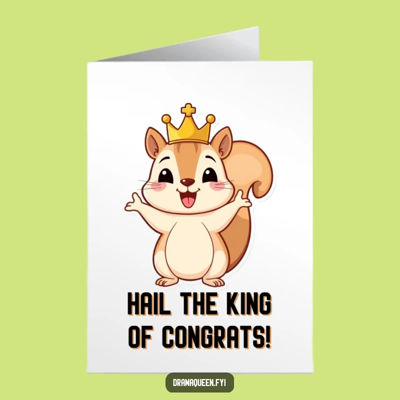 Free Printable Congrats Card: Royal Squirrel Crown Funny Downloadable Achievement Gift