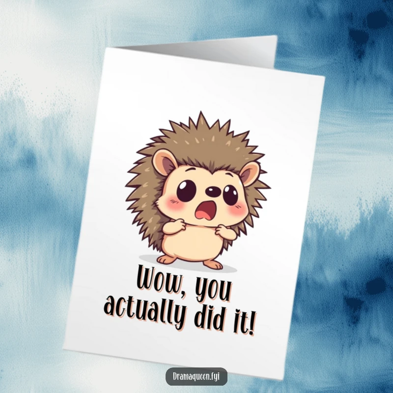 Funny free printable hedgehog congratulations card, in a dramatic pose with a shocked face, reacting to amazing news.
