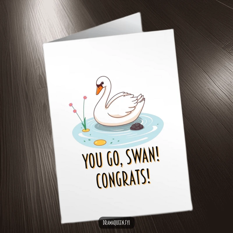 Funny free printable congratulations card with a sassy swan elegantly gliding, conveying celebratory vibes, downloadable and print at home.