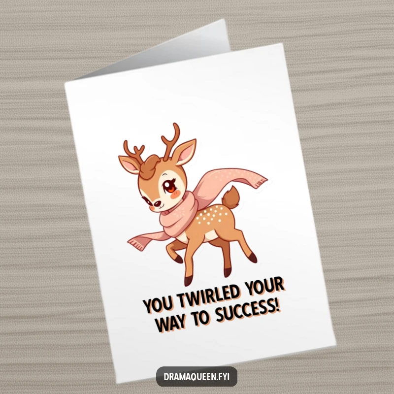 Funny free printable congratulations card: A graceful deer twirls elegantly, scarf shimmering, celebrating a remarkable achievement with a gentle smile.