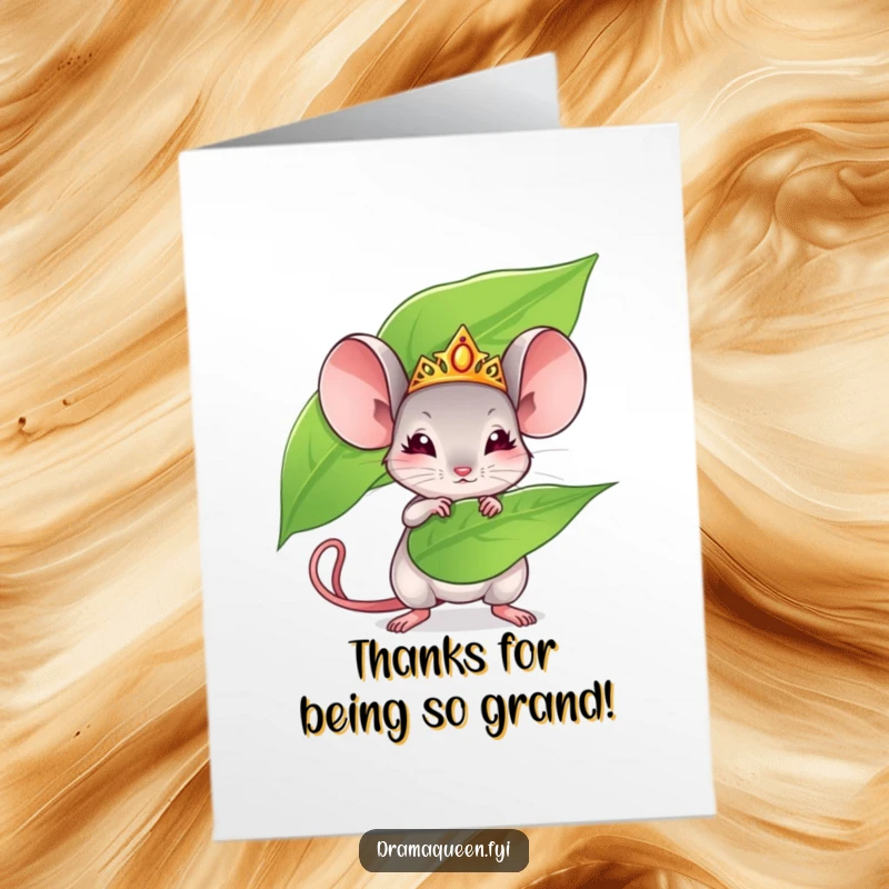 Funny Free Printable Thank You Card: A tiny mouse in a tiara, fanning herself dramatically with a large leaf, looking utterly regal.