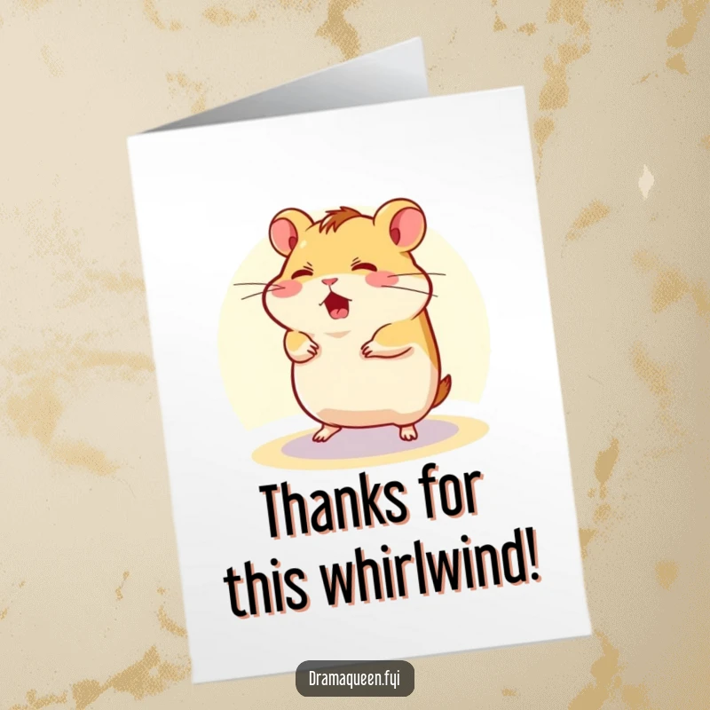 Funny Free Printable Thank You Card: A hamster spinning frantically in a spotlight, looking endearingly flustered while expressing thanks. A quirky design.