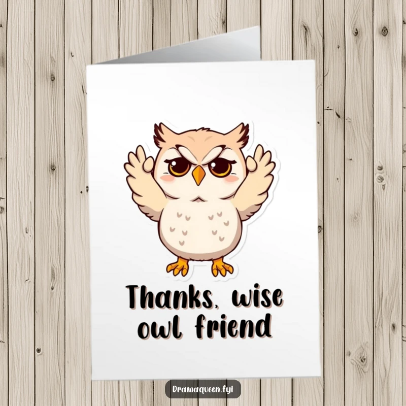 Funny Free Printable Thank You Card: A dramatic owl throws its wings up in mock despair, possibly overwhelmed by your kindness.