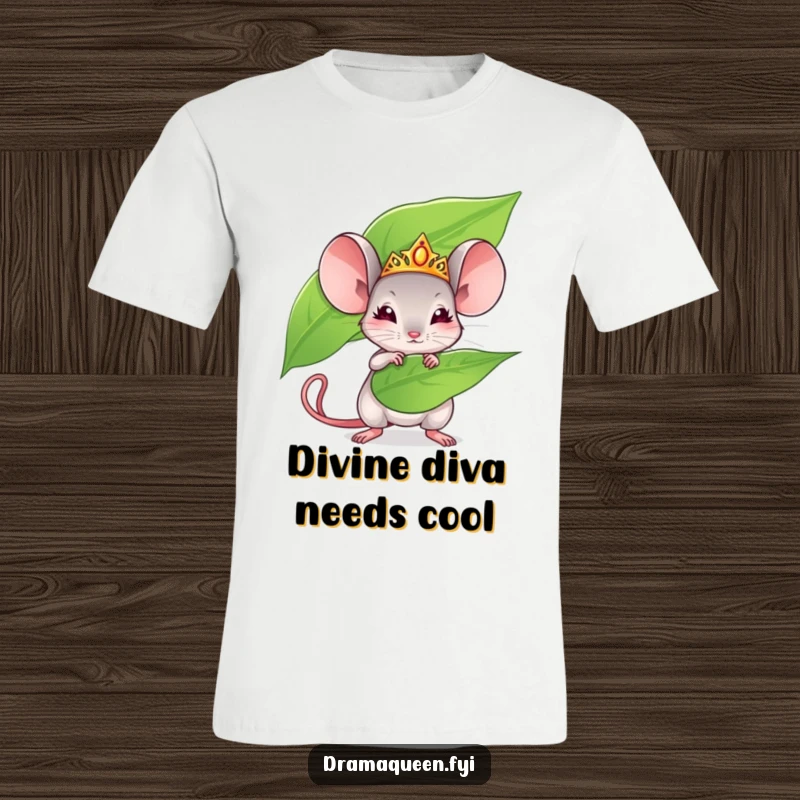 Funny tiara mouse t-shirt featuring a tiny mouse fanning herself dramatically. Humorous and chic apparel, perfect as a funny gift.