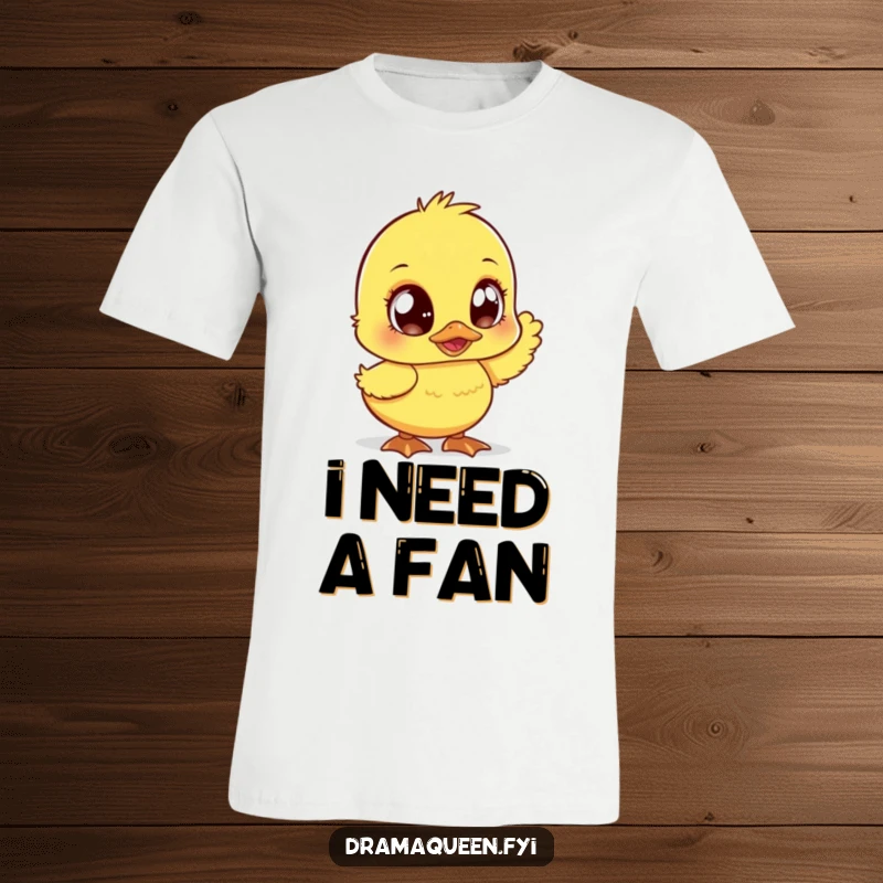 Funny duckling t-shirt with large sparkly eyes, fanning dramatically. Captures a sassy, heat-wave mood. Ideal funny gift.