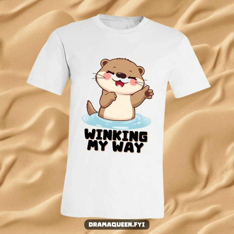 Funny Otter T-Shirt: A delighted otter winks playfully while striking a dramatic, eye-catching pose in the water.